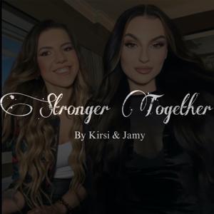 Stronger Together by Kirsi und Jamy