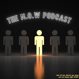 The N.O.W Podcast
