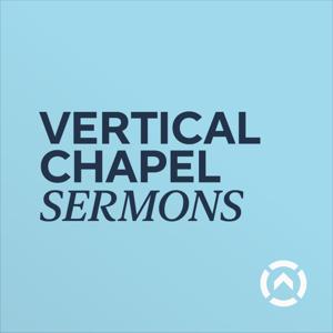 Vertical Chapel – Sermons