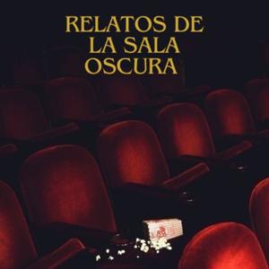 RELATOS DE LA SALA OSCURA