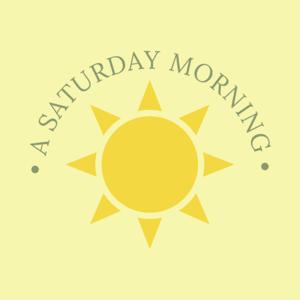 A Saturday Morning