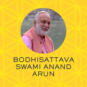 Bodhisattava Swami Anand Arun