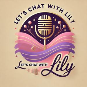 Let’s Chat With Lily
