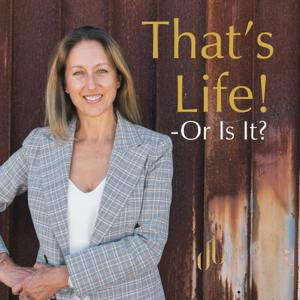 That's Life! - Or Is It?