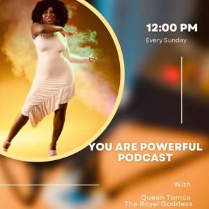 You are Powerful Podcast