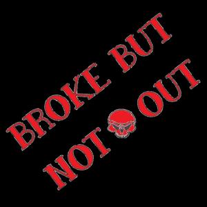 Broke But Not Out