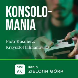 Konsolomania - Radio Zielona Góra