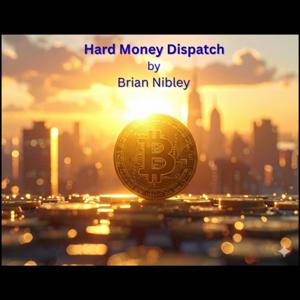 Hard Money Dispatch
