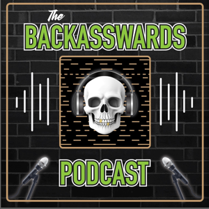 The Backasswards Podcast