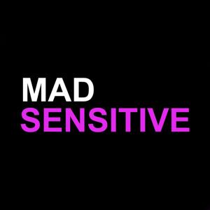 Mad Sensitive