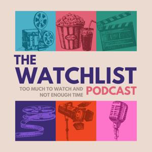 The Watchlist Podcast