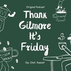 Thank Gilmore It's Friday