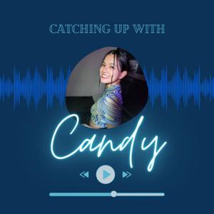 Catching Up with Candy