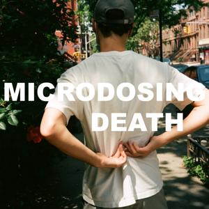 Microdosing Death: The Newsletters