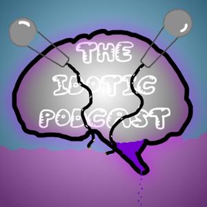The Idotic Podcast