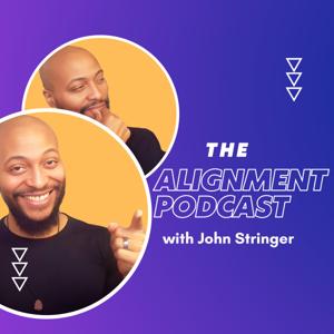 The Alignment Podcast with John Stringer