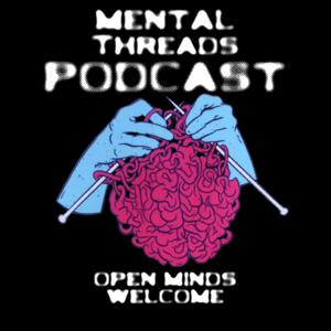 The Mental Threads Podcast With "Toasty" Tee Saifele
