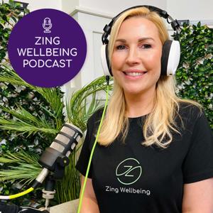Zing Wellbeing Podcast