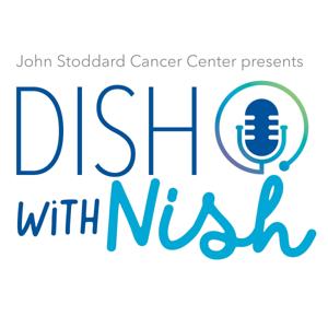 Dish with Nish Podcast