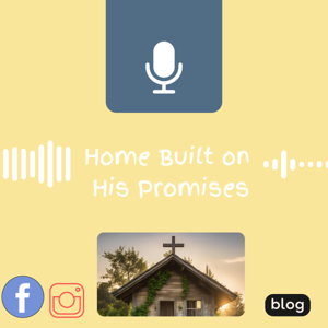 A Home Built on His Promises