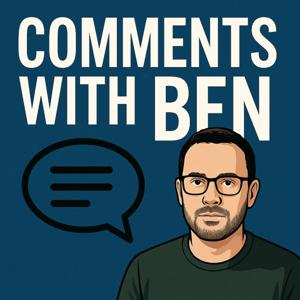 Comments with Ben