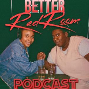 Better RedRoom Podcast