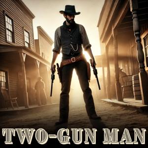 Two-Gun Man