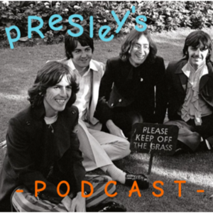 - PRESLEY's PODCAST -