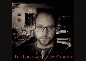 The Logic & Larry Podcast