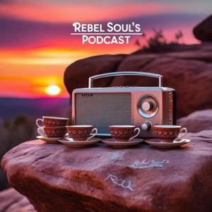 Rebel Soul's Podcast