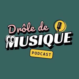 Drôle de Musique - Podcast