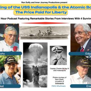 The Sinking of the USS Indianapolis and the Atomic Bomb: The Price Paid For Liberty