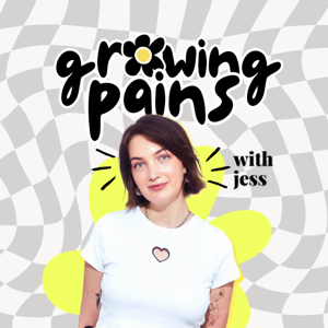 Growing Pains with Jess