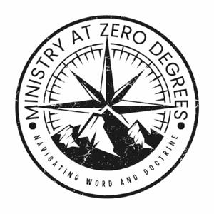 Ministry At Zero Degrees Podcast