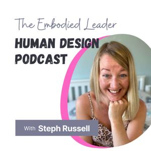 The Embodied Leader - A Human Design Podcast