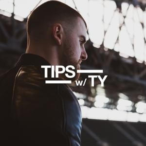 Tips w/ Ty