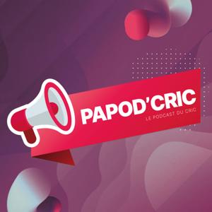 🎙️ PAPOD'CRIC - Le podcast du CRIC
