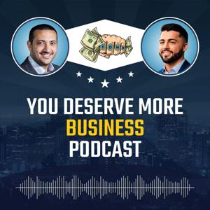 You Deserve More Business Podcast