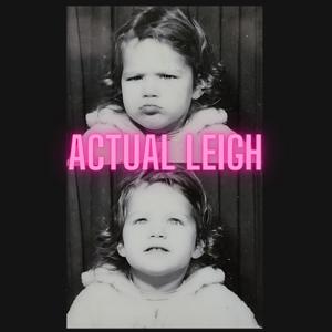 Actual Leigh