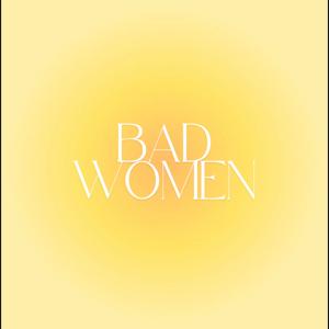 Bad Women
