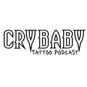 Crybaby Tattoo Podcast