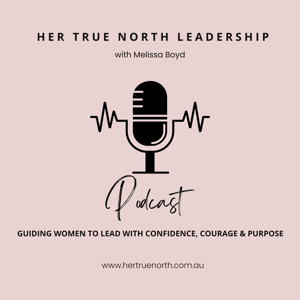 Her True North Leadership Podcast