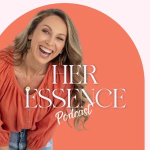 Her Essence Podcast