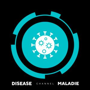 Chaîne Maladies - Disease Channel