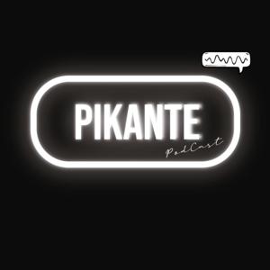 PIKANTE