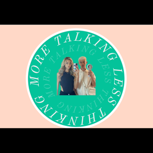 More Talking Less Thinking