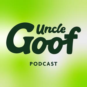Uncle Goof Podcast