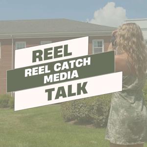 Reel Talk with Reel Catch Media