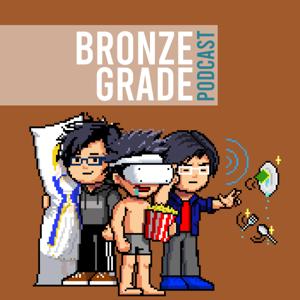 Bronze Grade Podcast