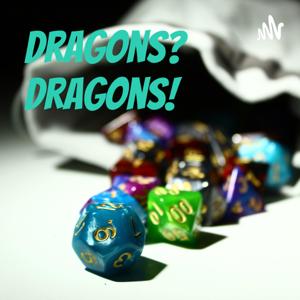 Dragons? Dragons!